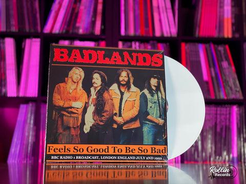 Badlands - Feels So Good To Be So Bad