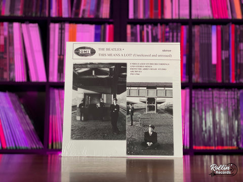 The Beatles - This Means A Lot! (Unreleased and Unissued)