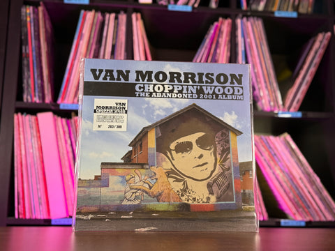 VAN MORRISON “CHOPPIN’ WOOD - THE ABANDONED ALBUM”