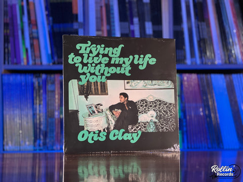 Otis Clay - Trying to Live My Life Without You