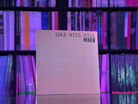 Osker - Idle Will Kill