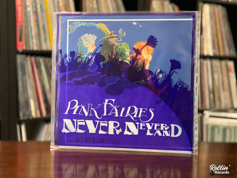 Pink Fairies – Never Neverland