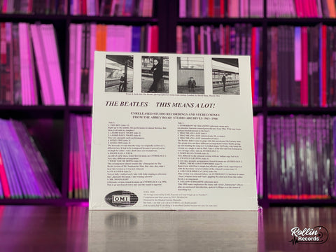 The Beatles - This Means A Lot! (Unreleased and Unissued)