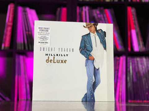 Dwight Yoakam -  Hillbilly Deluxe (Indie Exclusive Vinyl)