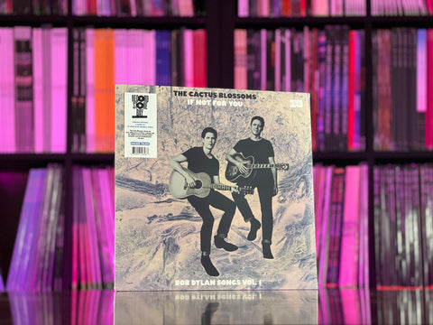 The Cactus Blossoms - If Not For You (RSD 2023 Vinyl)