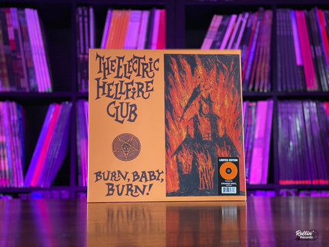 Electric Hellfire Club - Burn Baby Burn (Orange Colored Vinyl)