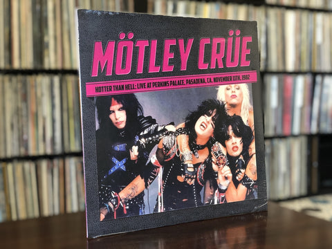 Mötley Crüe - Hotter Than Hell: Live At Perkins Palace, Pasadena, Ca. November 11th, 1982